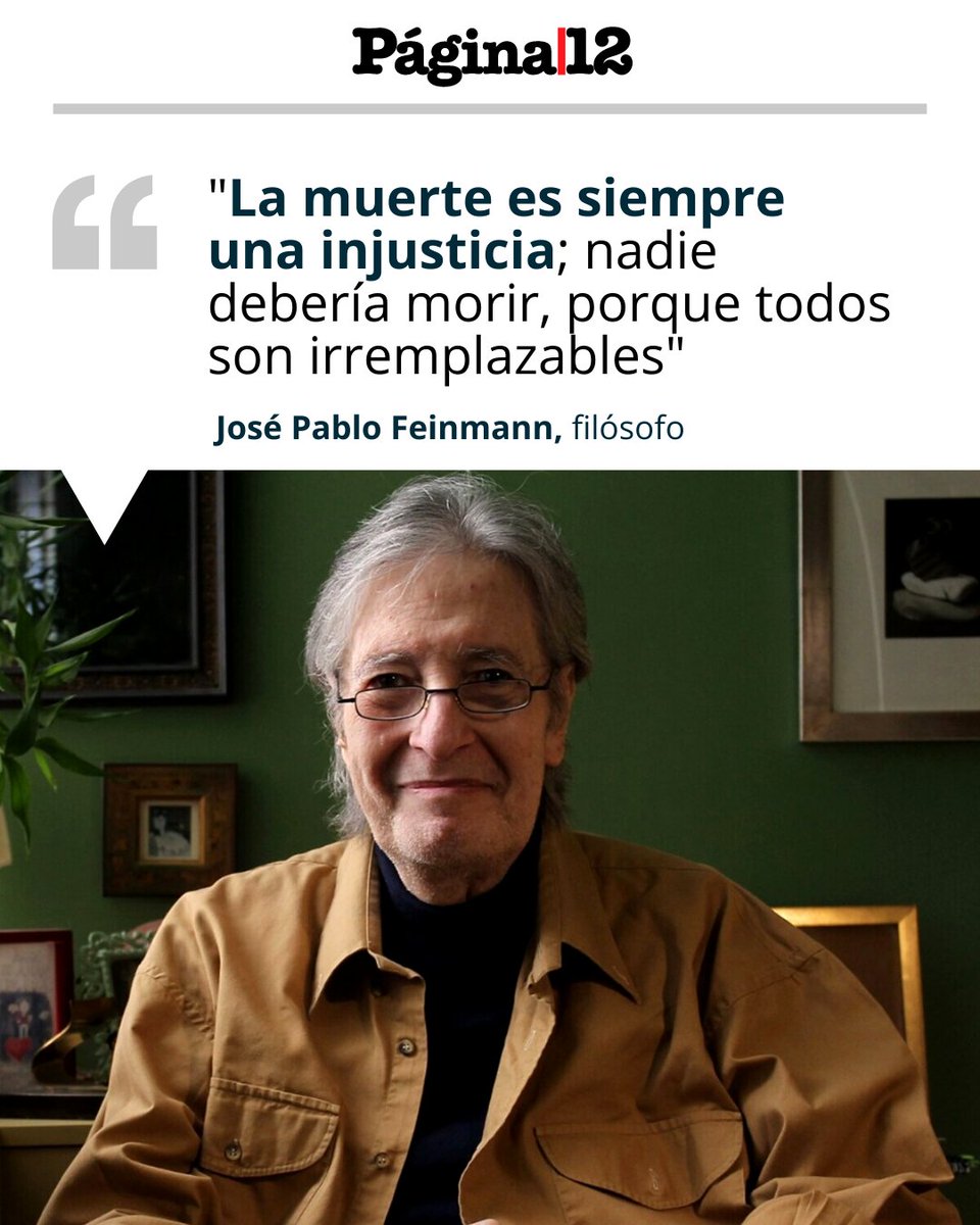 pagina12's tweet photo. MURIÓ JOSÉ PABLO FEINMANN
El filósofo y escritor batalló sus últimos años contra las secuelas de un ACV. "Cada pérdida nos abruma porque en la muerte del otro descubrimos o ratificamos nuestro propio fin", sostuvo en una de sus notas en Página 12. [https://t.co/AurFcgiQ8M] https://t.co/C8jURa4Rsk