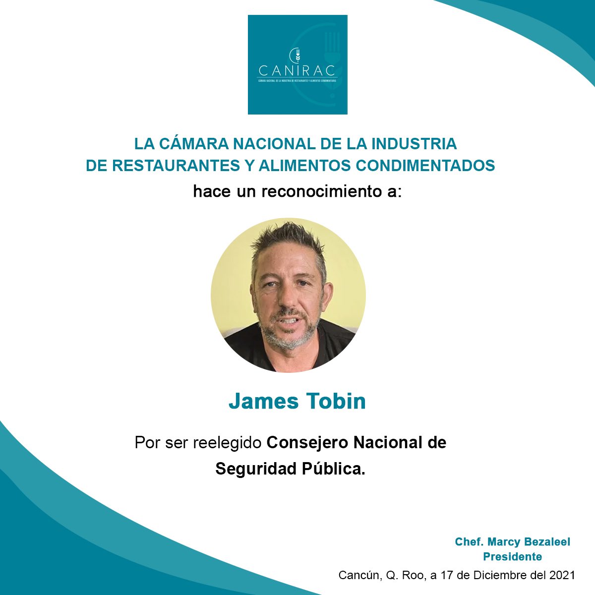 Una gran felicitación y reconocimiento de parte de Canirac Quintana Roo, a James Tobin, por ser reelegido Consejero Nacional de Seguridad Pública.

 <a href="/chefbeza2/">@chefbeza_</a> 
.
.
#Canirac #CaniracQRoo #CaniracCancun #cancun #gastronomia #foodlover #cocinamexicana
