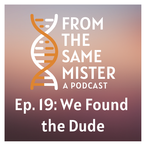 TheSameMister's tweet photo. Ep. 19: We Found the Dude

You read that title right - we found him. But how did that go? And how is it going now? This was a weird episode and it might just be better to listen to what has happened.

#donorconceived #podcast

https://t.co/TzkohfJ0zq https://t.co/ttv5ezMTLJ