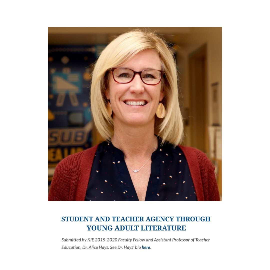 Check out "Student and Teacher Agency through Young Adult Literature" by KIE 2019-2020 Faculty Fellow and Assistant Professor of Teacher Education, Dr. Alice Hays. 
cs.csubak.edu/~kie/student-a…