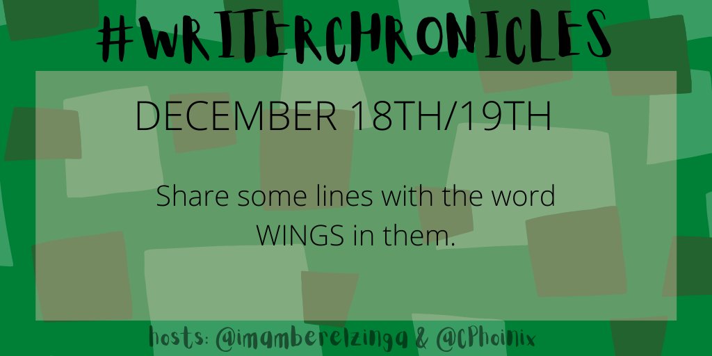 WC_Headquarters's tweet photo. #WriterChronicles December 18th/19th:

Share some lines with the word WINGS in them. https://t.co/Xva1Yibegk