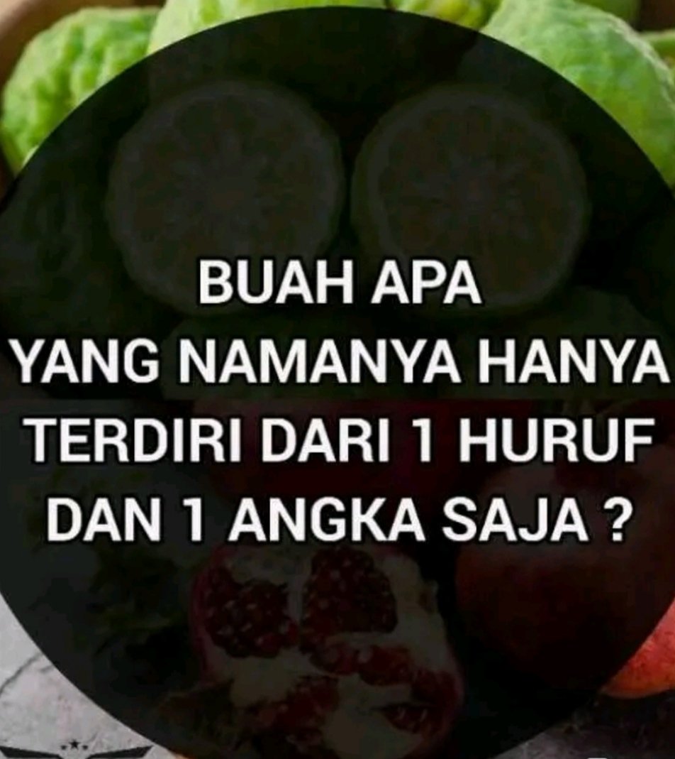 Wilujeng wayah kieu Baraya n Sobat2..
Salam Hangat penuh Persahabatan.....
....tebak2an lagi nyoooo....
jangan lupa senyuuuum 😀😊😊