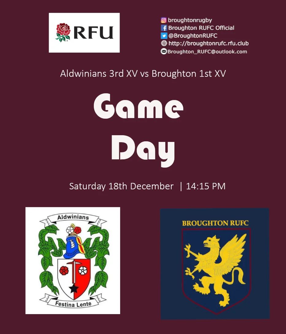 Game Day 🏉 You call it Saturday, we call it rugby day!

Can Broughton finish the year with a win......  We think so!

This Saturday we are travelling away to <a href="/aldwinians_rufc/">Aldwinians RUFC</a> Audenshaw Park, Droylsden Rd, Audenshaw, Manchester M34 5SN

Let's get down and support the boys!