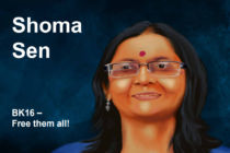 Bhima Koregaon, #BK16, 14 still in jail. 
Shoma Sen, a member of the Committee for the Protection of Democratic Rights, has been a long-time Dalit and women’s rights activist, advocating for the rights of the marginalised communities. She was arrested on June 6, 2018. 
#FreeBK16