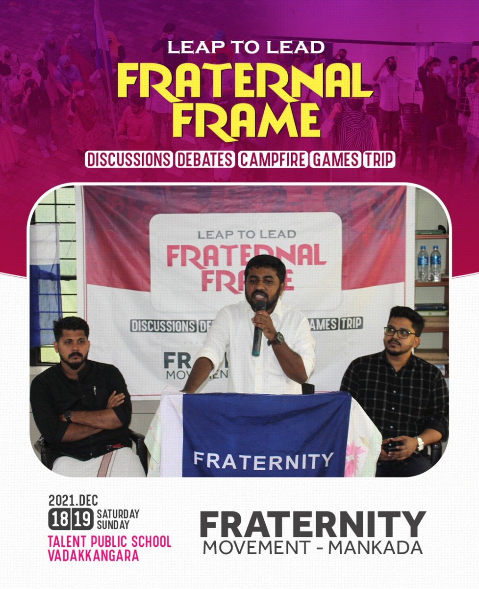 Fraternity_Mkd's tweet photo. Inaugural Session

LEAP TO LEAD
FRATERNAL FRAME
Selected Members Camp

📍 Talent Public school vadakangara
🗓️  18,19 December 2021
    
    FRATERNITY MOVEMENT
   MANKADA CONSTITUENCY https://t.co/2BcMT9uhMT
