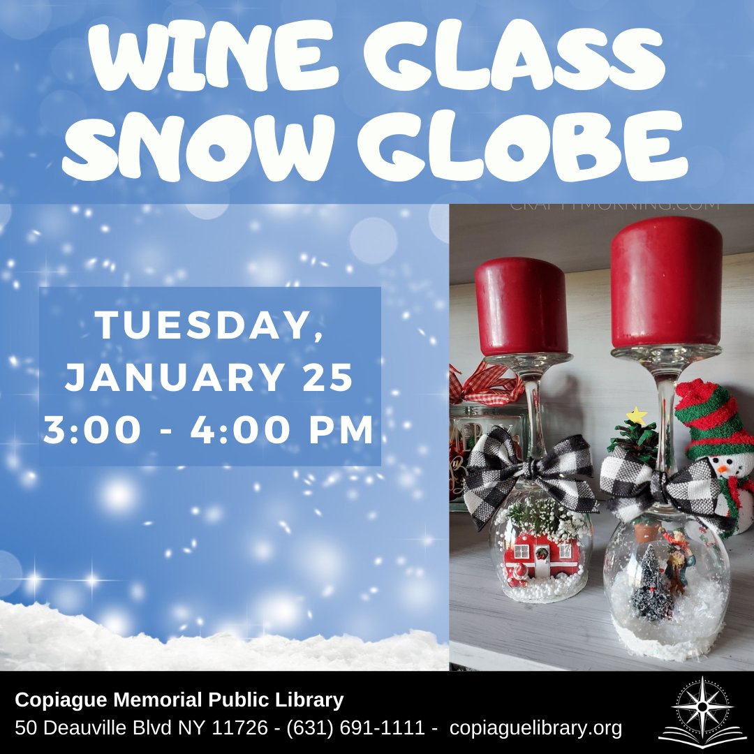 CopiagueLibrary's tweet image. New adult program added! Transform an ordinary wine glass into a winter themed snow globe on Tuesday, January 25 at 3:00 PM. Register: bit.ly/WineGlassSnowG…
#CopiagueLibrary #InPersonPrograms #Crafts #SnowGlobes