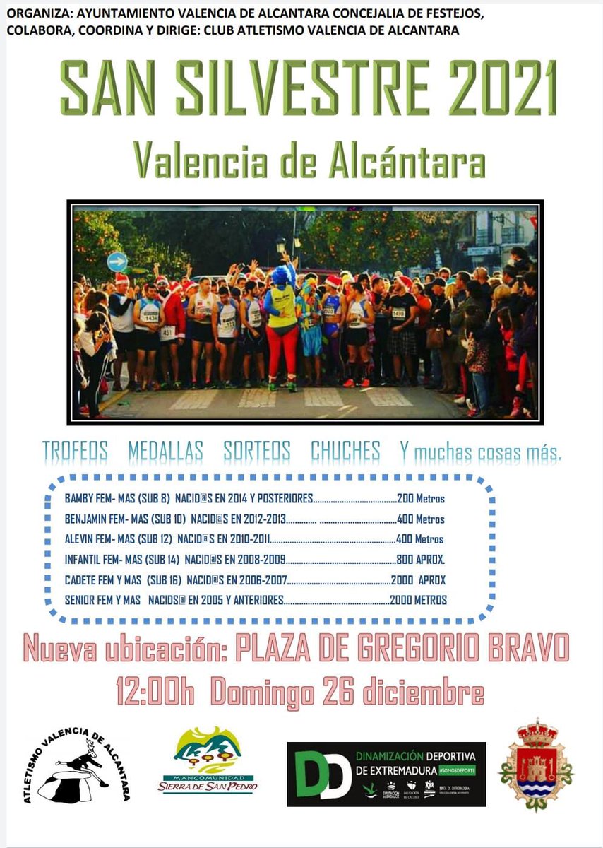 26 de Diciembre NO FALTES!!!!

SAN SILVESTRE 2021

EN PLAZA DE GREGORIO BRAVO (La Playa)

A partir de las 12:00

Inscripciones antes del evento, previa donación voluntaria.

<a href="/Atletismovalen1/">Atletismovalenciadealcantara</a> 
<a href="/valenciadealcan/">Ayto. Valencia de Alcántara</a>