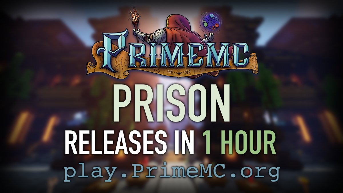 ⏳ Prison's new season begins in 1 hour! ⏳

🔗 Read more on the release here: primemc.org/prison-reset/ 🔗
