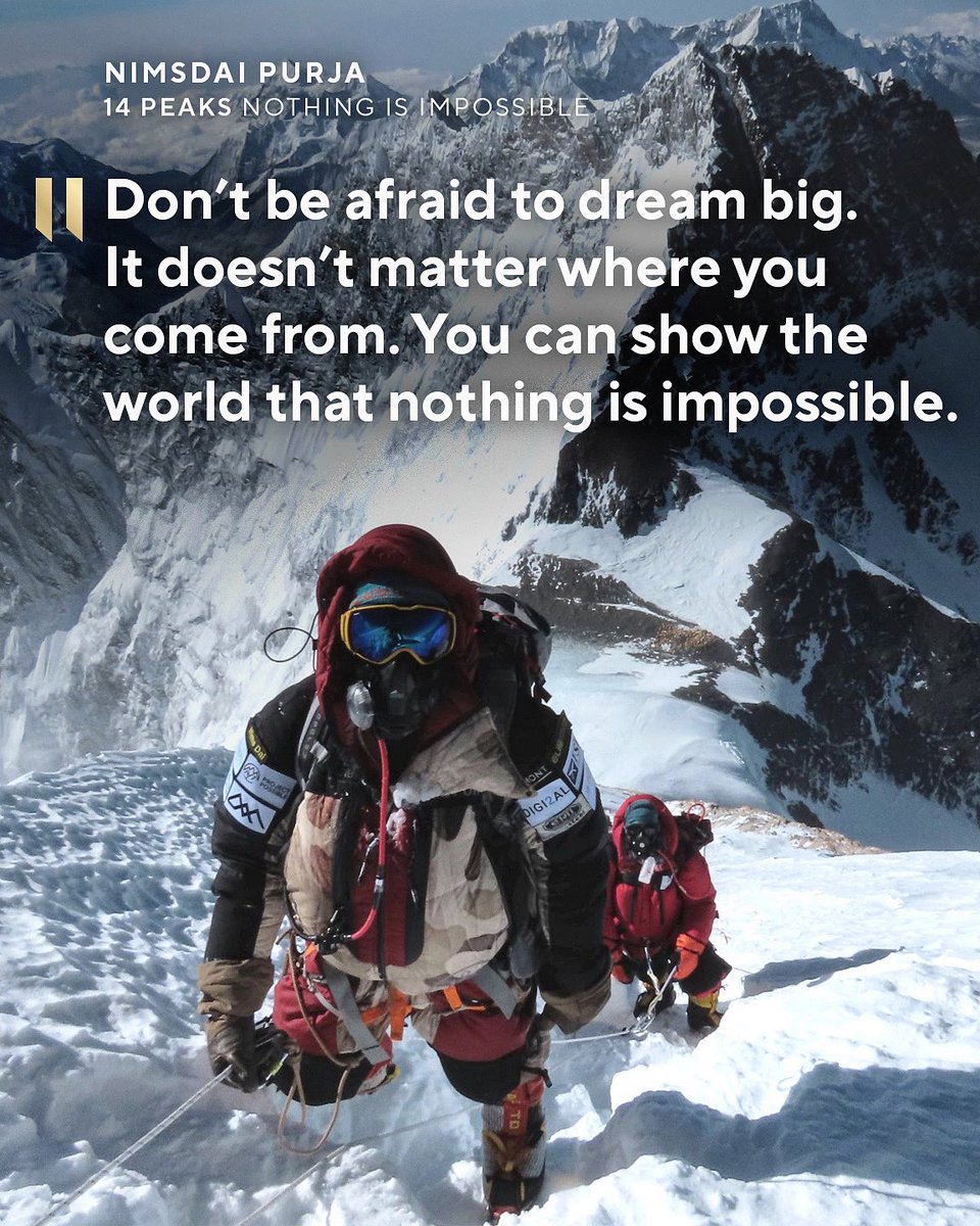 nimsdai's tweet image. Don’t let anyone tell you your dreams are impossible. There will always be people that say you can’t, you shouldn’t, it can’t be done. I wanted to show what a human being can do, to inspire the world and show you that nothing is impossible. #14peaks