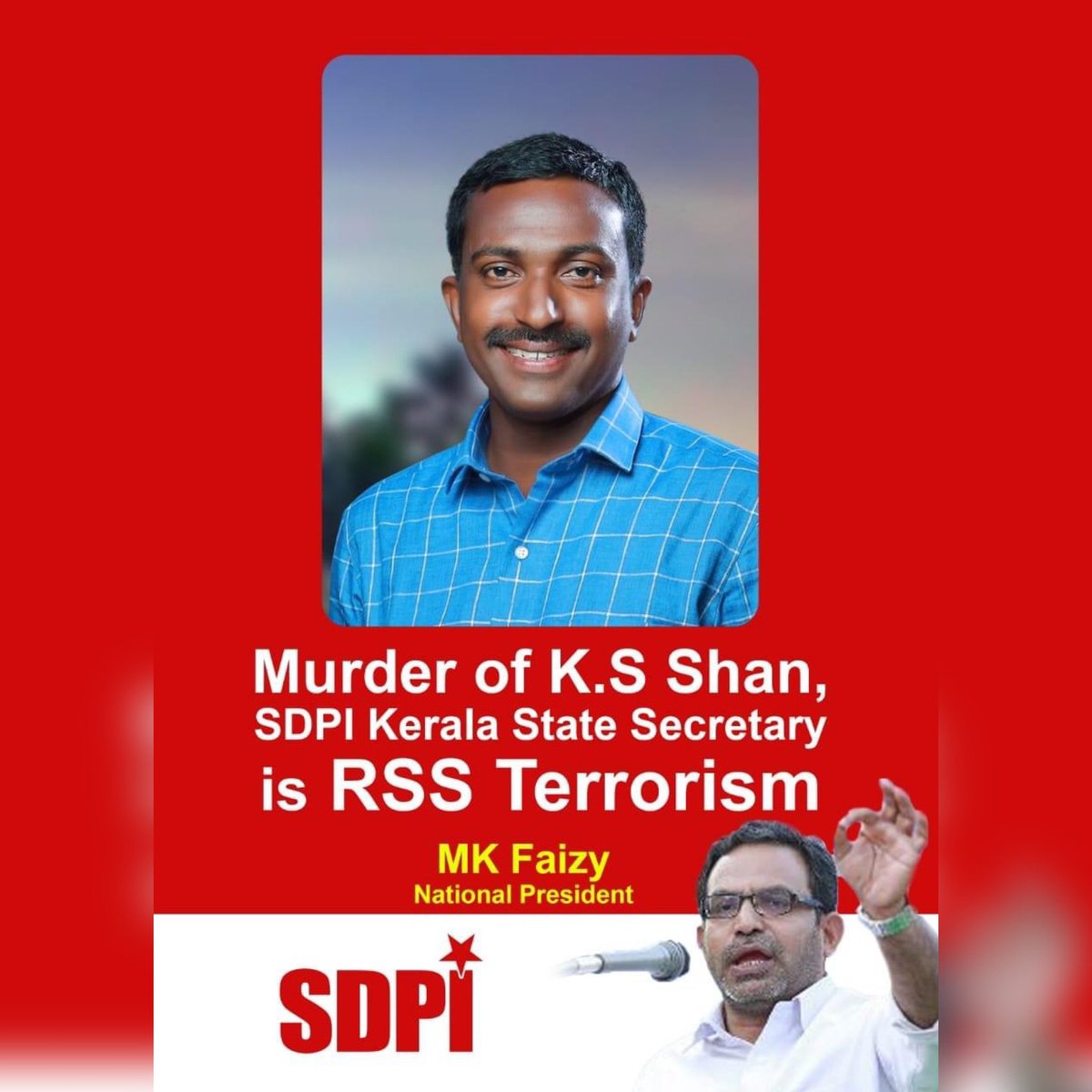 OfficialSdpi's tweet photo. Murder of KS Shan #SDPI Kerala State Secretary is #RSSTerrorism – MK Faizy, National President SDPI. Sangh Parivar has been engaged in attempts to contaminate the harmonious communal ambience in the state. The murder of Shan is meticulously planned and it is highly condemnable. https://t.co/yVvixZEyog