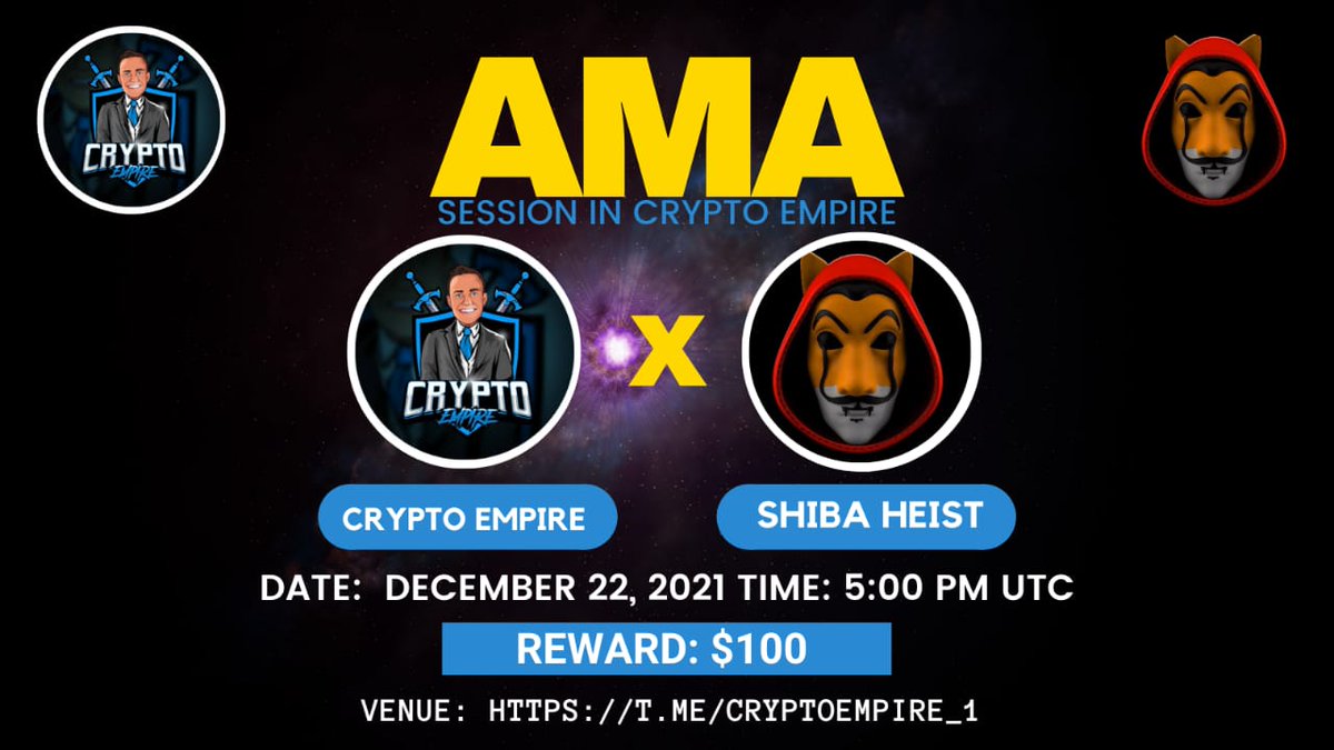 🎙️We're pleased to announce our next #AMA with Shiba_Heist on Dec 22 at 5:00 PM UTC 💰Rewards Pool: $100 🏠Venue : t.me/cryptoEmpire_1 〽️Rules: 1⃣ Follow @Crypto_empire1 & @ShibaHeistToken 2⃣ Like & RT 3⃣ Comment Max 3 Que & Tag 3 Friends #BSC #Airdrop #cryptocurrency