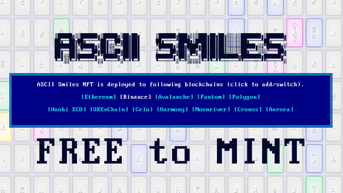 AsciiSmiles's tweet photo. #ASCIISmiles #NFTCollection becomes the first multi-blockchain collection with On-Chain metadata.

Deployed on 12 blockchains @ethereum @BinanceChain @avalancheavax  @FantomFDN @0xPolygon @HuobiGlobal @OKEx  @CeloOrg @harmonyprotocol @MoonriverNW @cronosapp @auroraisnear https://t.co/nhG0oGkPmY