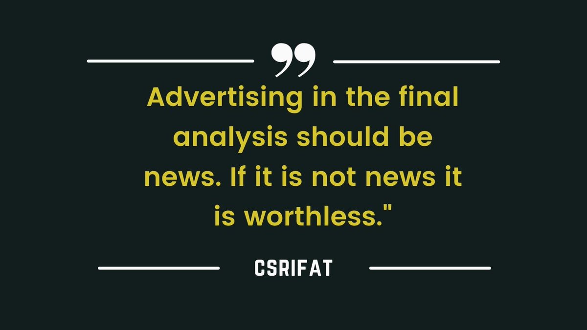 csrifat's tweet image. Advertising in the final analysis should be news. If it is not news it is worthless.&quot;
#quotes #quotestoliveby #quotestagram #quotesoftheday #quotesdaily #quotesaboutlife #quotestags #quotesgram #quotesofinstagram #quotesandsayings #quotesforlife #QuotesForYou #quoteslife