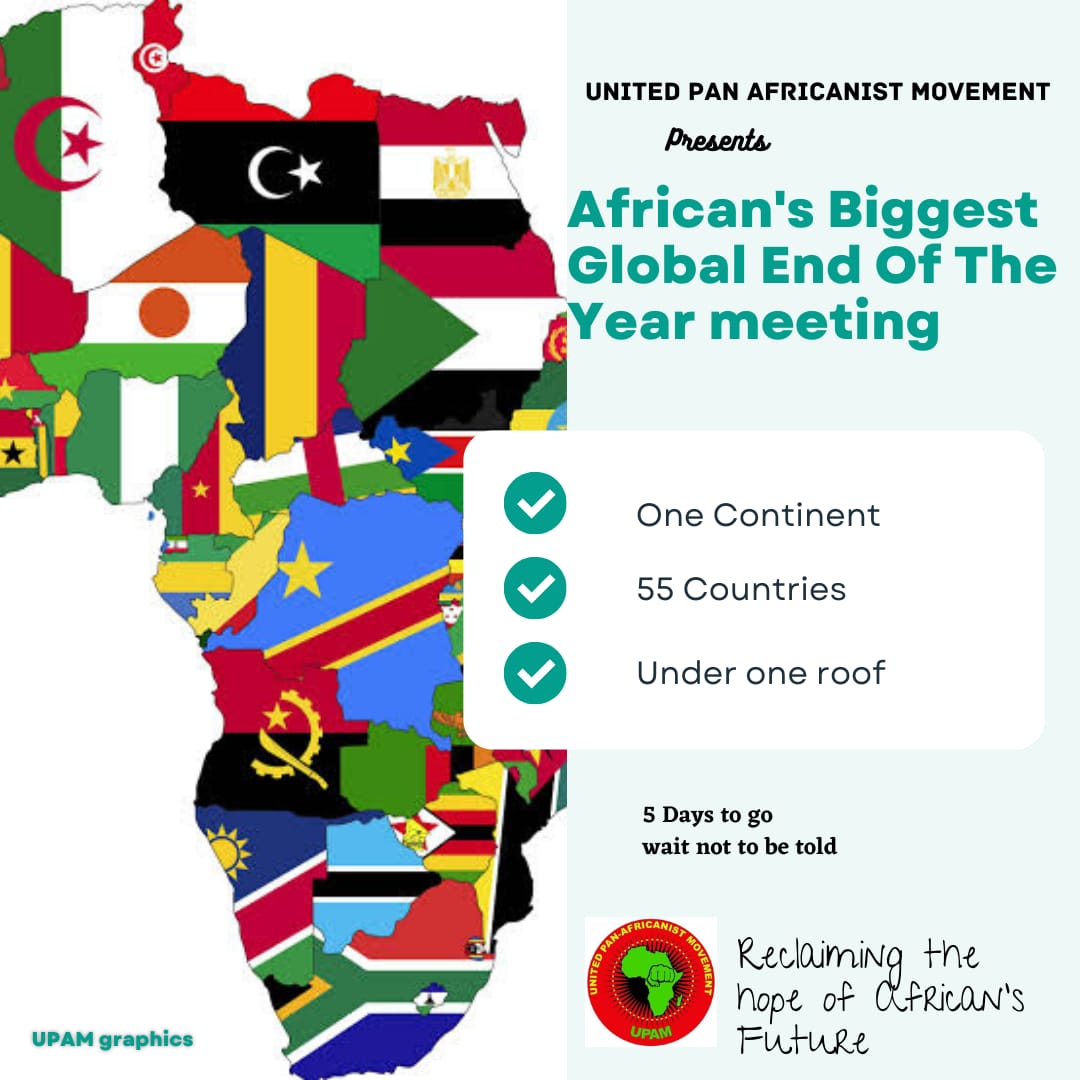United Pan Africanist Movement End of Year Global Meeting 
19th December, 2021