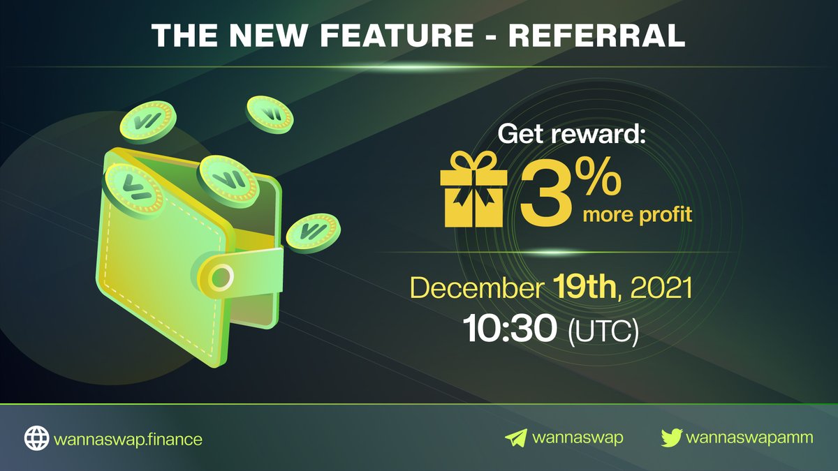 Hey, Referral is live now on WannaSwap! 🎁 🎁 🎁 
Let maximize profit with whoever you can reach! 🤑🤑🤑
Especially, this is also the first mechanism to burn $WANNA, reduce the circulating supply! 🔥 🔥 🔥

Read more: wannaswap.medium.com/referral-featu…