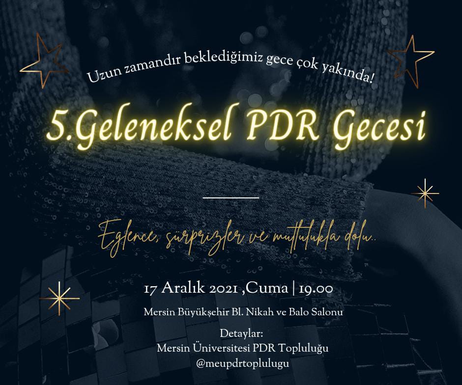 meupdr's tweet photo. Beklenen gün geldi çattı. Geleneksel 5. PDR Gecesi çok yakında..✨✨ Detaylar ve bilet satışları  için takipte kalmayı unutmayınn!☺️⭐ #MersinÜniversitesi #PDR #pdrgecesi https://t.co/uwuNUsdrrl