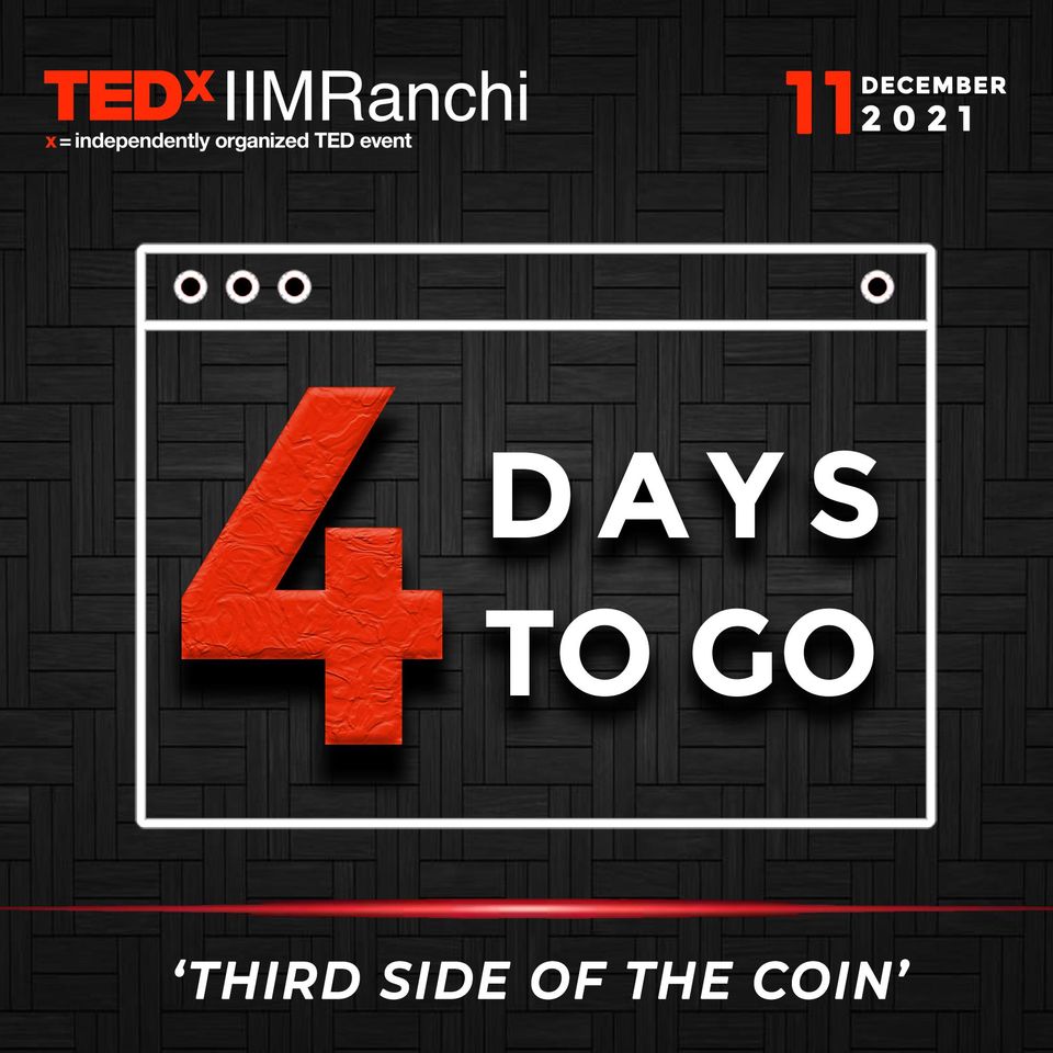 TEDxIIMRanchi's tweet photo. Just 4 days to go, for a life-changing experience that will drive your thoughts to a new horizon. 

So, join us as we move towards broadening our horizon with this year’s TEDxIIMRanchi. 

#TEDxIIMRanchi
#ThirdSideofTheCoin #IdeasWorthSharing #IIMRanchi https://t.co/BLlrOzYmDX