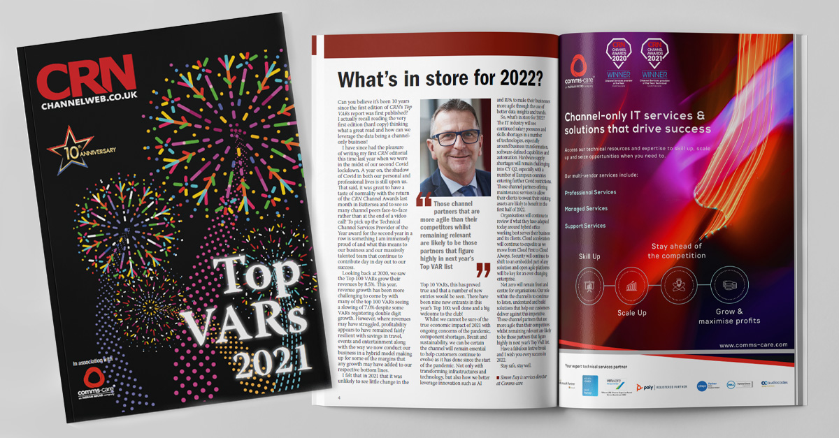The numbers are in! Read this year’s very special, ten-year anniversary edition of the CRN Top VARs 2021 report, which discusses how the UK's top 100 resellers grow revenues 7% to £17.9bn.

Read the full Top VARs 2021 report here: bit.ly/3078Wgg