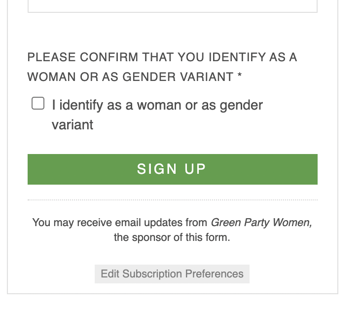 blablafishcakes's tweet photo. I cannot bring myself to tick this box. It implies that I approve of this nonsensical ideology &amp; wording - and I most definitely do not. I do not identify as a woman: I AM A WOMAN. What does 'gender variant' even mean? I'm going to have to cancel my membership of the Green Party. https://t.co/0wyJuE23Fg