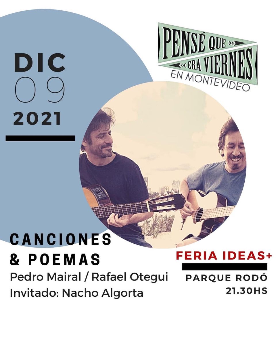 Este jueves 9 de diciembre en Montevideo, volvemos con “Pensé que era viernes”. Poemas y canciones. En Parque Rodó. Con invitado de lujo: Nacho Algorta en teclados y acordeón 🪗