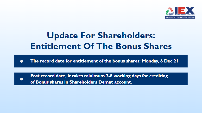 IEX_India_'s tweet photo. Dear #shareholders as you are kindly aware, the record date for entitlement of the bonus shares issued by the Indian Energy Exchange Limited was Monday, 6 December, 2021. Here is an important update on the same. https://t.co/yngUUr6bne