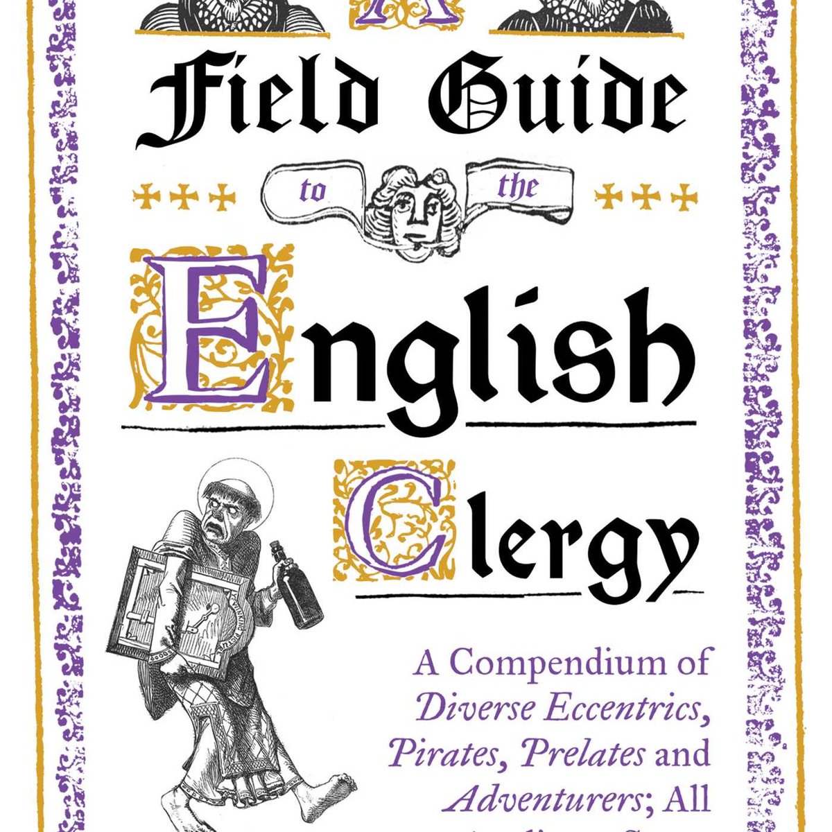 [GET] PDF Book A Field Guide to the English Clergy A Compendium of