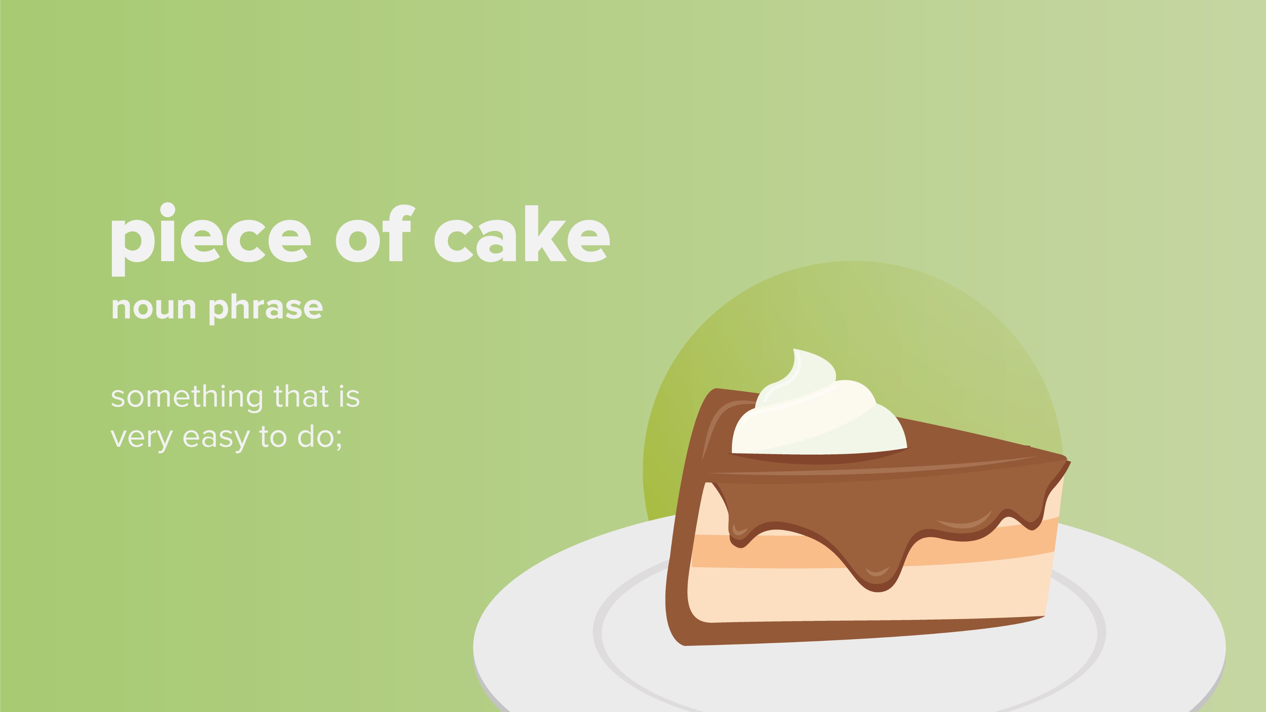 Você sabe o que significa a expressão A piece of cake? 🤔 ⠀ A tradução ao  pé da letra dela é Um pedaço de bolo, mas sendo usada como expressão  significa