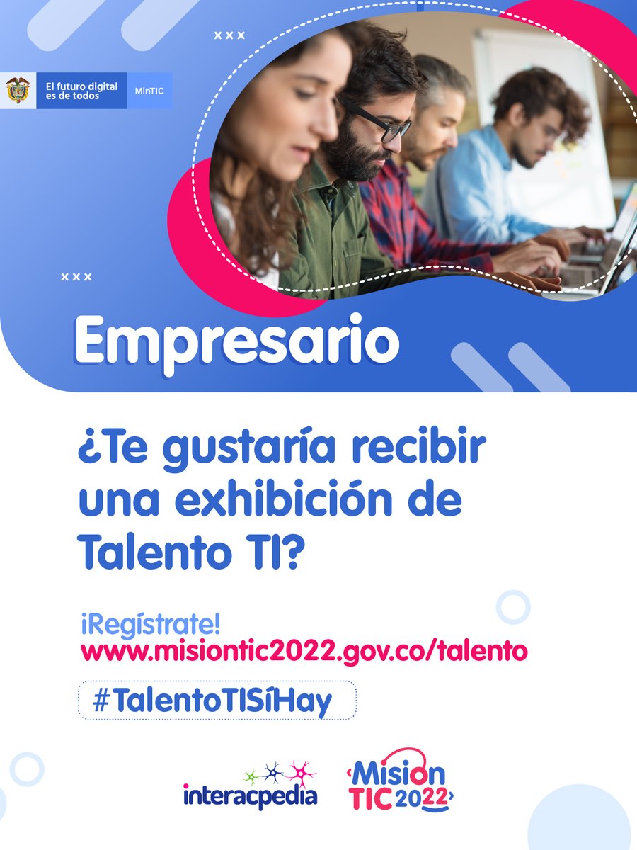 PPalaciosDe's tweet photo. #TalentoTISíHay I Empresario, desde el @Ministerio_TIC te invitamos a participar en una  exhibición de talento para que identifiques y vincules rápidamente el perfil que buscas para tu organización a través de nuestro aliado en empleabilidad @Interacpedia. https://t.co/Q625K3lg13 https://t.co/Z4njB3J6GI