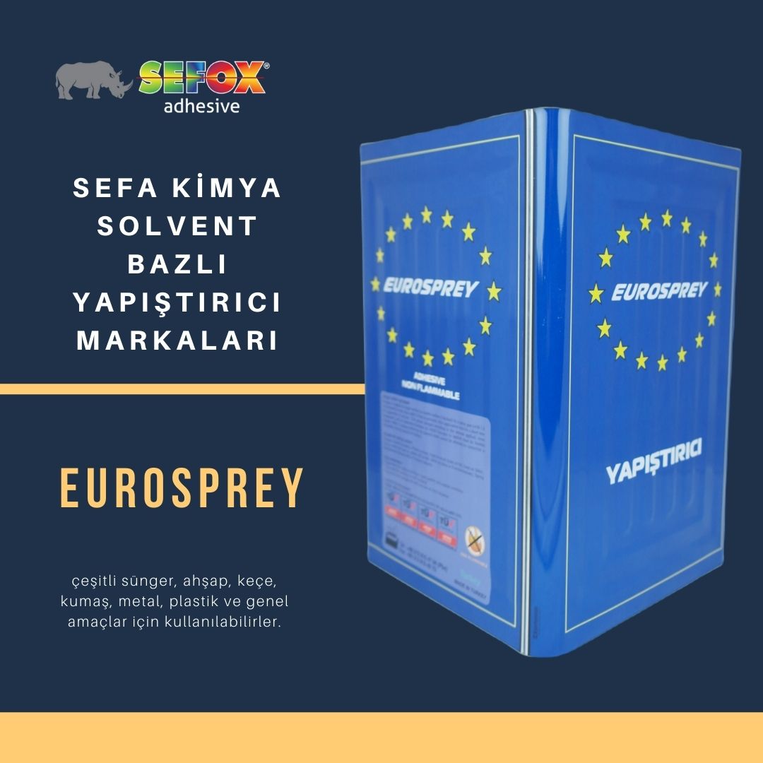 ☄️ SEFA KİMYA SOLVENT BAZLI YAPIŞTIRICI MARKALARI 

🌟  EUROSPREY 

⇢⇢⇢⇢⇢⇢⇢⇢⇢⇢

#adhesive #yapıştırıcı #yatak #mobilya #sefox #sefoxyapıştırıcı #sefoxhotmelt #sefakimya