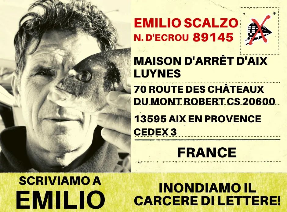 📨Si ricorda che le carceri francesi non ritirano i telegrammi, quindi scriviamo LETTERE!
Per scrivere a #emilioscalzo
⬇️⬇️⬇️⬇️⬇️
EMILIO SCALZO
N. D'ECROU 89145
MAISON D'ARRÊT D'AIX LUYNES
70 ROUTE DES CHÂTEAUX DU MONT ROBERT
CS 20600
13595 AIX EN PROVENCE CEDEX 3
FRANCE
#notav