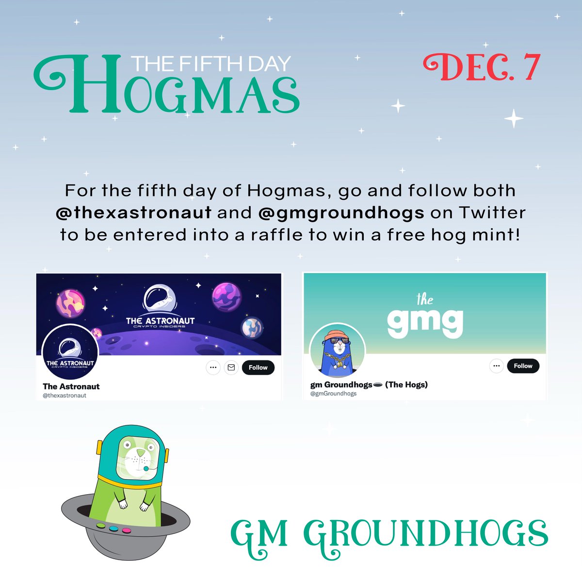 gmGroundhogs's tweet photo. 🎵 On the 5th day of Hogmas🎵, We are partnering with premium #solana news site The X Astronaut to give away a FREE Hog! (See GMG Discord for details)

To enter:
Follow both @thexastronaut and @gmgroundhogs
rt this tweet and tag two friends https://t.co/wbsWIVLB5f