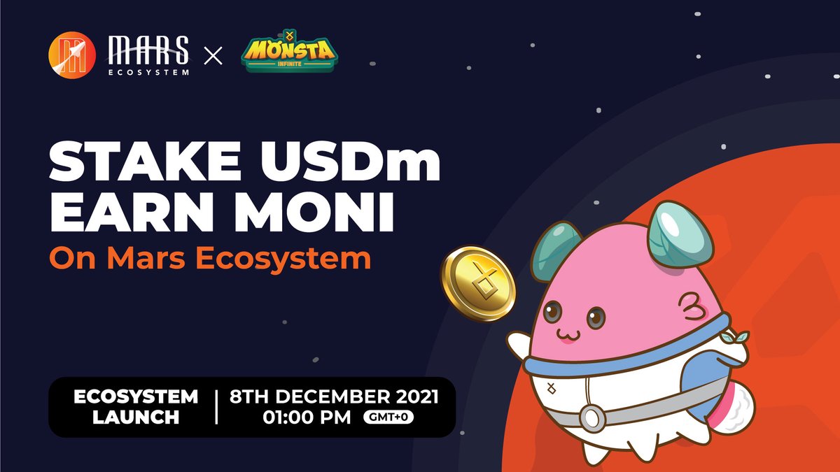 Monsta_Infinite's tweet photo. Ready to fly to Mars?

We are partnering up with @MarsEcosystem, a decentralized and scalable stablecoin ecosystem, to bring $MONI to Mars🥳

You will soon be able to stake $USDM to earn $MONI on the 8th Dec 2021 01:00pm GMT+0, so put on your spacesuit and get ready for Mars🚀 https://t.co/vTWwbQCA2b