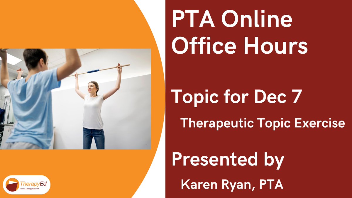 TherapyEd's tweet photo. Join us today, Dec 7, for our free Online Office Hours. TherapyEd Instructor Karen Ryan, PTA, will present on Therapeutic Exercise and then be available to answer your questions. https://t.co/yLuI8UkO4l #NPTE https://t.co/iJmybQGgok