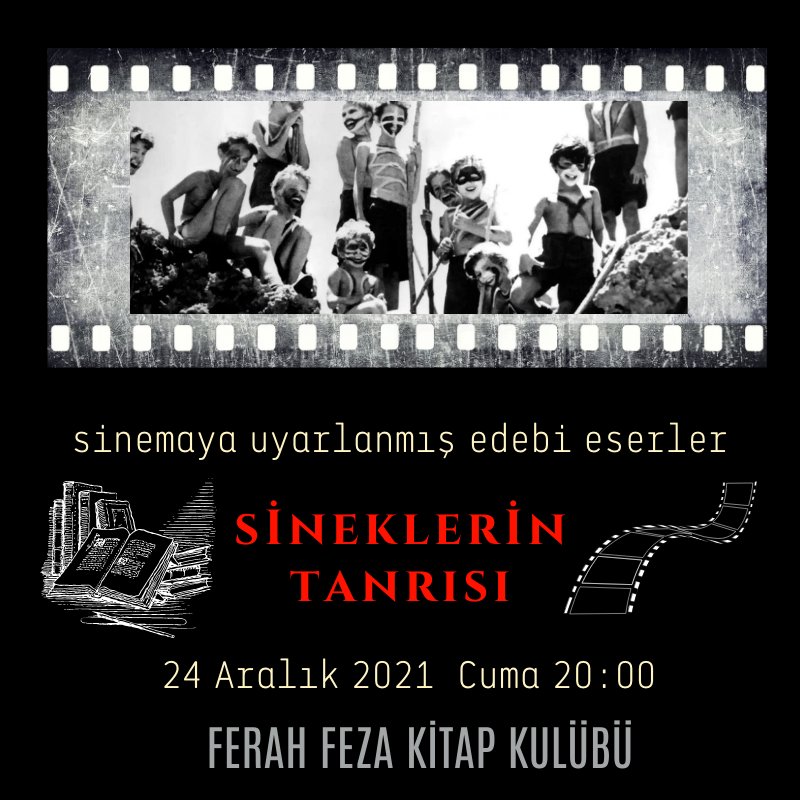 kitap kulübümüzde bu ay sinemaya uyarlanmış edebi eserlerden #sineklerintanrısı üzerine konusacağız. 
24 aralık 2021 cuma, 20:00'de..
