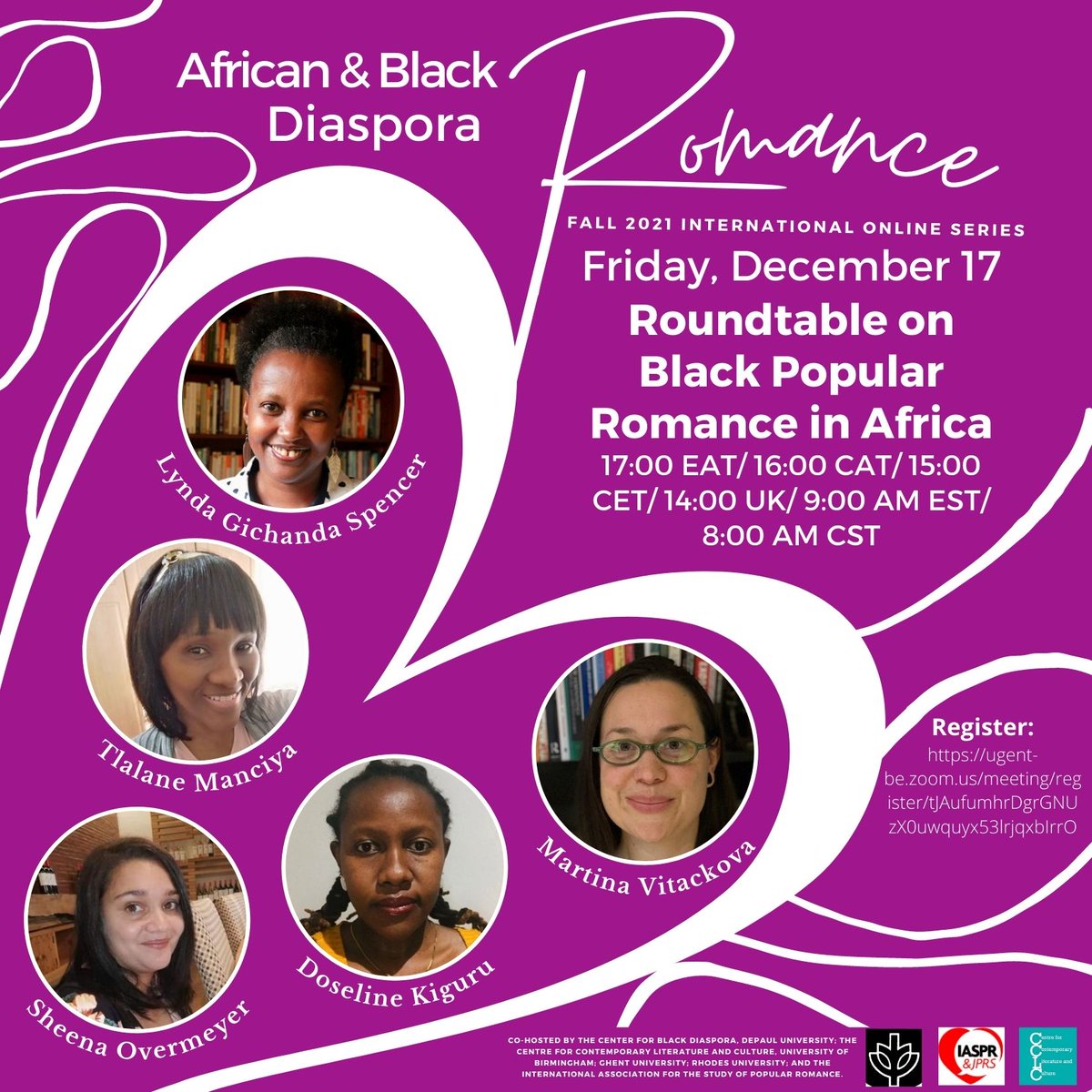 Center for Black Diaspora DPU (@cbddepaul) on Twitter photo 17 Friday December:
Register for the final part of our international Black Romance series! This will be a roundtable on Black Popular Romance in Africa, with Lynda Gichanda Spencer, <a href="/Tlalanemanciya/">Tlalane Manciya</a>, <a href="/romance_project/">Martina Vitackova</a>, <a href="/DoselineKiguru/">Wanjirū Doseline</a>, and Sheena Overmeyer.
ugent-be.zoom.us/meeting/regist… 17 Friday December:
Register for the final part of our international Black Romance series! This will be a roundtable on Black Popular Romance in Africa, with Lynda Gichanda Spencer, <a href="/Tlalanemanciya/">Tlalane Manciya</a>, <a href="/romance_project/">Martina Vitackova</a>, <a href="/DoselineKiguru/">Wanjirū Doseline</a>, and Sheena Overmeyer.
ugent-be.zoom.us/meeting/regist…