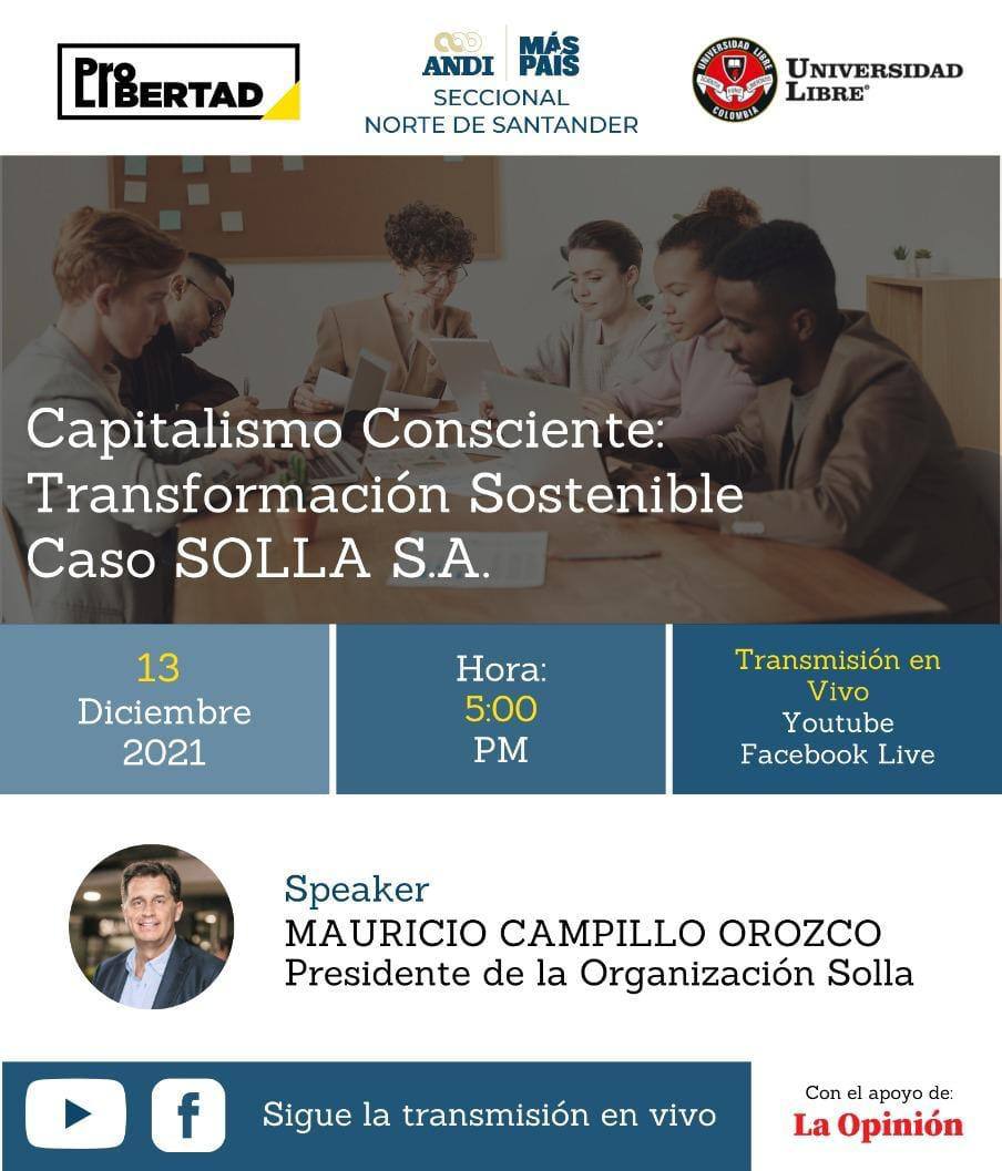 ProLibertadCo's tweet photo. Todos están cordialmente invitados a nuestra conferencia: 'Capitalismo Consciente: Transformación Sostenible, Caso SOLLA S.A.'. 

@MauroCampillo nos hablará de cómo esta compañía ha logrado adaptarse al futuro para tener un impacto positivo a nivel ambiental, económico y social. https://t.co/ConK4nwYMb
