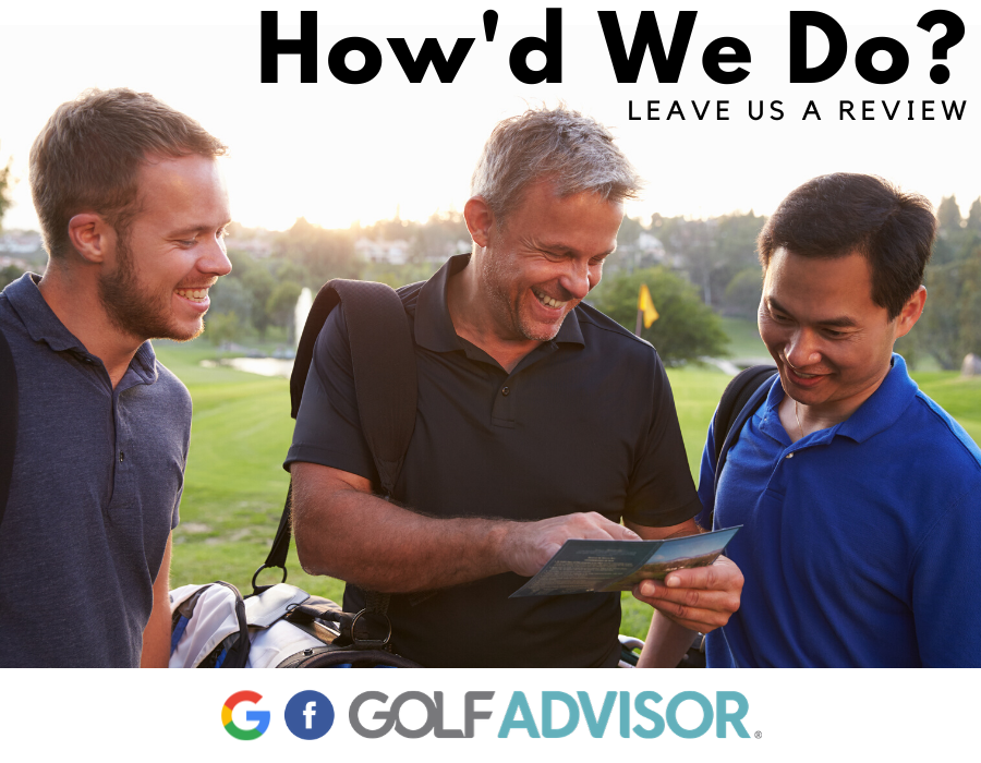 We want to hear from you! 👂
Share your experience with us on Facebook, Google, or GolfAdvisor.