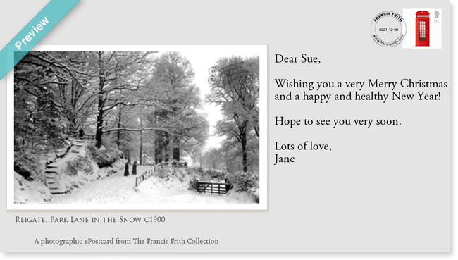 FREE Festive eCards!

Keep in touch with friends and family by sending an eCard featuring any Francis Frith image - francisfrith.com/ecards

They’re good for the environment, completely free of charge and there’s no limit on how many you can send.