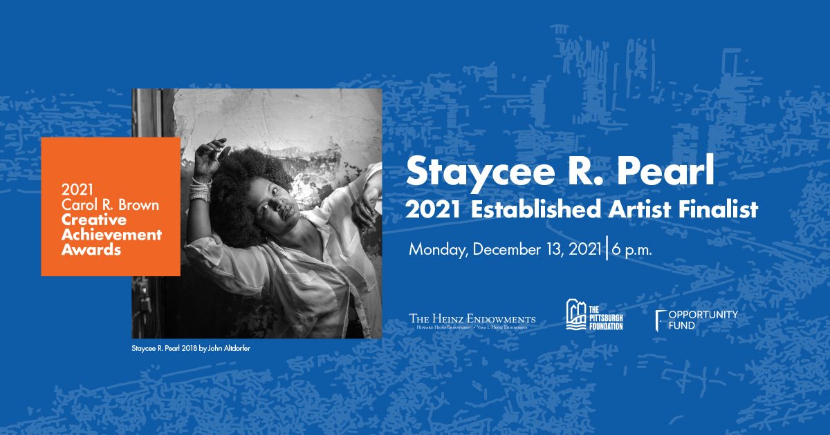 PittsburghFdn's tweet photo. We are proud to feature the six finalists for the 2021 Carol R. Brown Creative Achievement Awards, held virtually Monday, Dec. 13 at 6 p.m. Today, we feature the work of Established Artist nominee Staycee R. Pearl (@stayceePearl) at https://t.co/jffMmHcFi3. https://t.co/L2hvUL9Flk