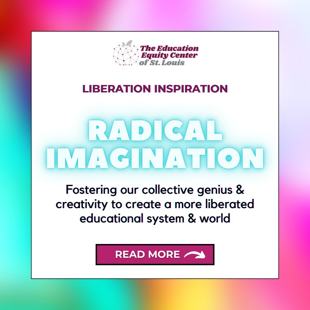 EdEquityCenter's tweet image. This month’s #LiberationInspiration explores #RadicalImagination and fostering our collective genius &amp;amp; creativity to create a more liberated educational system &amp;amp; world.🧵1/3