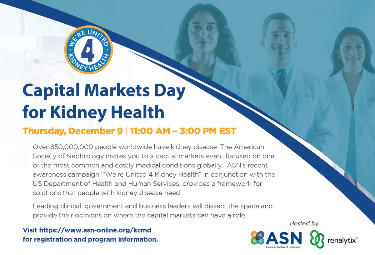 There is still time to register for the Capital Markets Day for Kidney Health on Thursday, December 9 from 11:00 a.m. to 3:00 p.m. EST.  Learn more and review the program at asn-online.org/kcmd