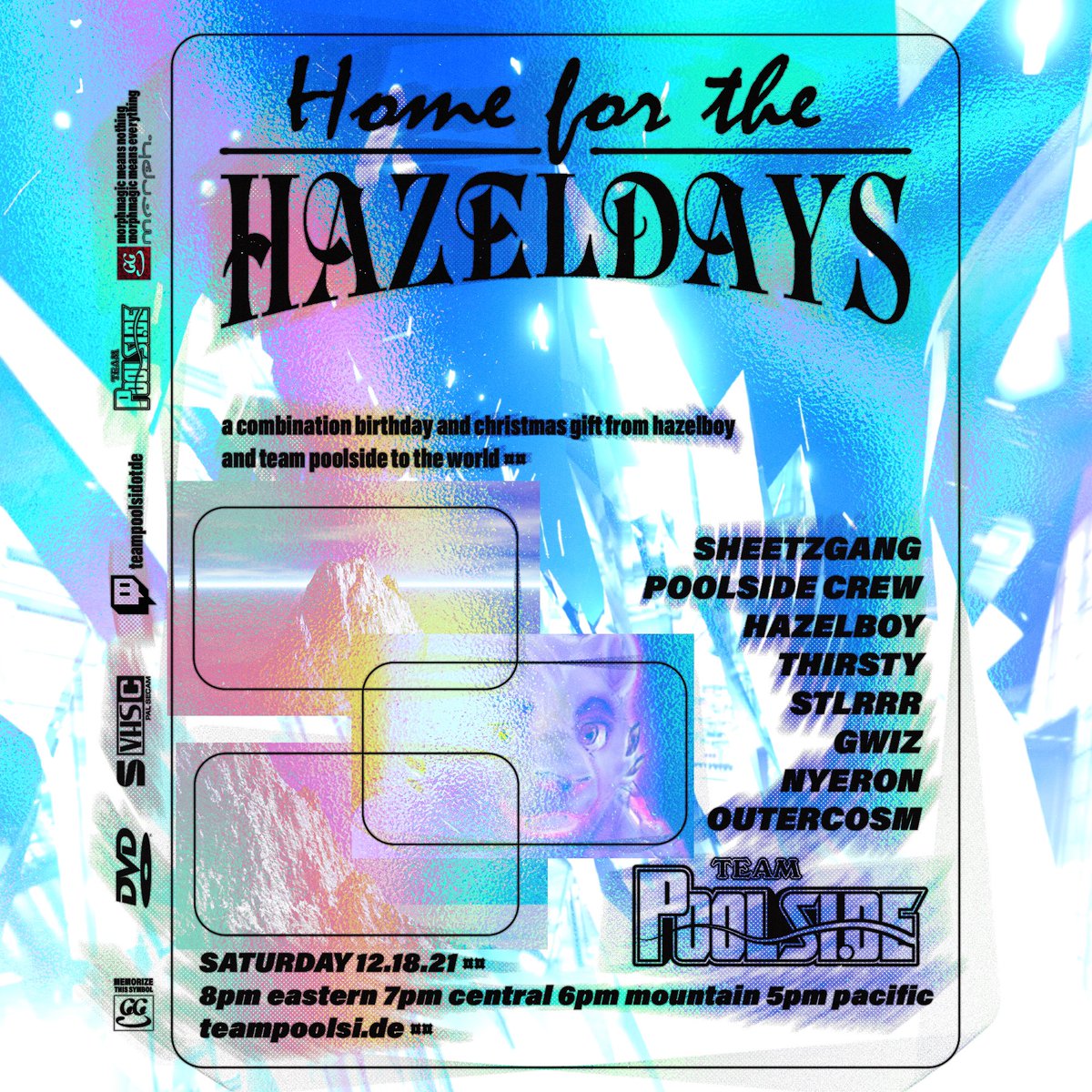 Team_Poolside's tweet image. ⛷MORPHMAGIC x TEAM POOLSIDE⛷presents…
HOME FOR THE HAZELDAYS
🥶ICY AUDIO VISUAL PERFORMANCES🥶
Featuring: @gwizofthestars @Nyeron__ @STLRRRRRR @chazzzy420 @outercosm #Sheetzgang @hhazelboyy and the Team Poolside Crew!!

12/18/21 - 7 pm central
❄️❄️❄️❄️