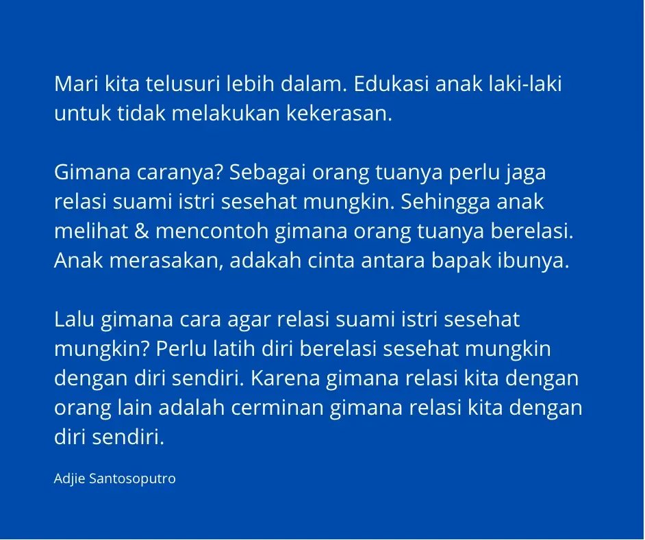 AdjieSanPutro's tweet photo. Edukasi anak laki2 untuk tdk melakukan kekerasan.

Salah 1 caranya: sebagai ortunya berusahalah agar rumah jadi tempat pulang buat anak. Jaga relasi suami istri sesehat mungkin. Anak melihat &amp; mencontoh gmn ortunya berelasi.

Anak juga merasakan, adakah cinta antara bapak ibunya. https://t.co/GCwK9vz63B