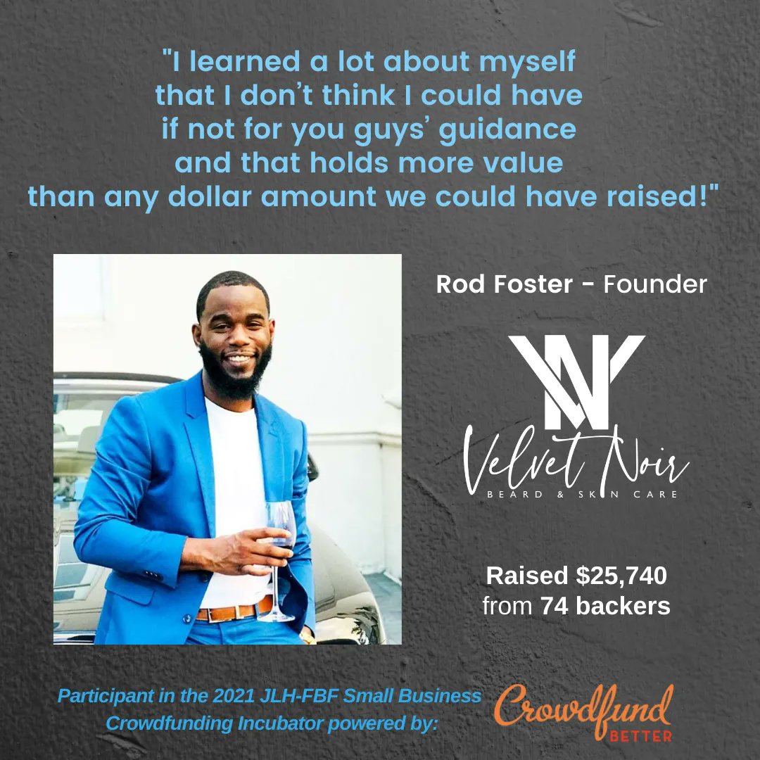 What did @thejlhfund participant Rod Foster of @velvetnoirbc have to say about his experience in the 2021 Crowdfunding Incubator with @FundBlackFndrs & @crowdfundbetter?