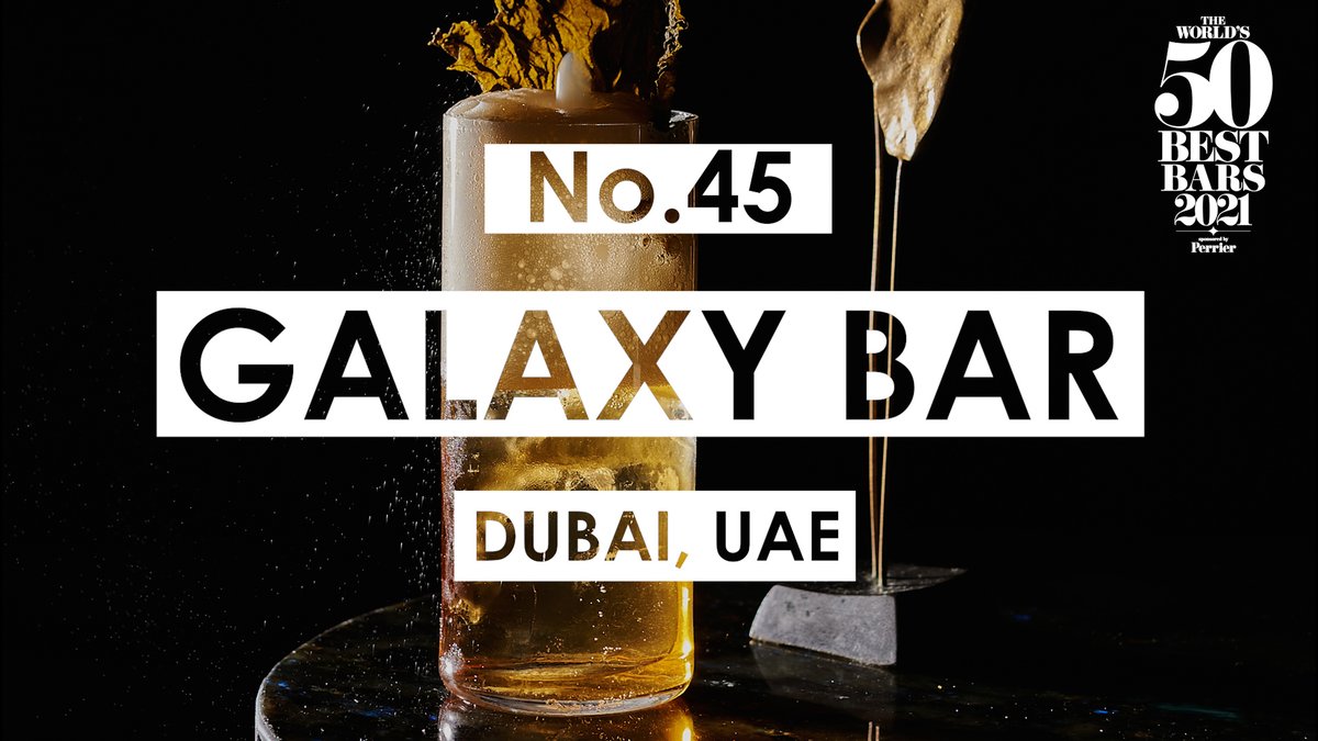 50BestBars's tweet photo. No.45 in The World’s 50 Best Bars 2021, sponsored by @Perrier, is Galaxy Bar in #Dubai, #UAE. Congratulations to last year’s winner of the Campari One To Watch Award, founded on traditional principles of good service and quality drinks. #Worlds50BestBars @campari @galaxybardxb https://t.co/6e5RGxVGbn