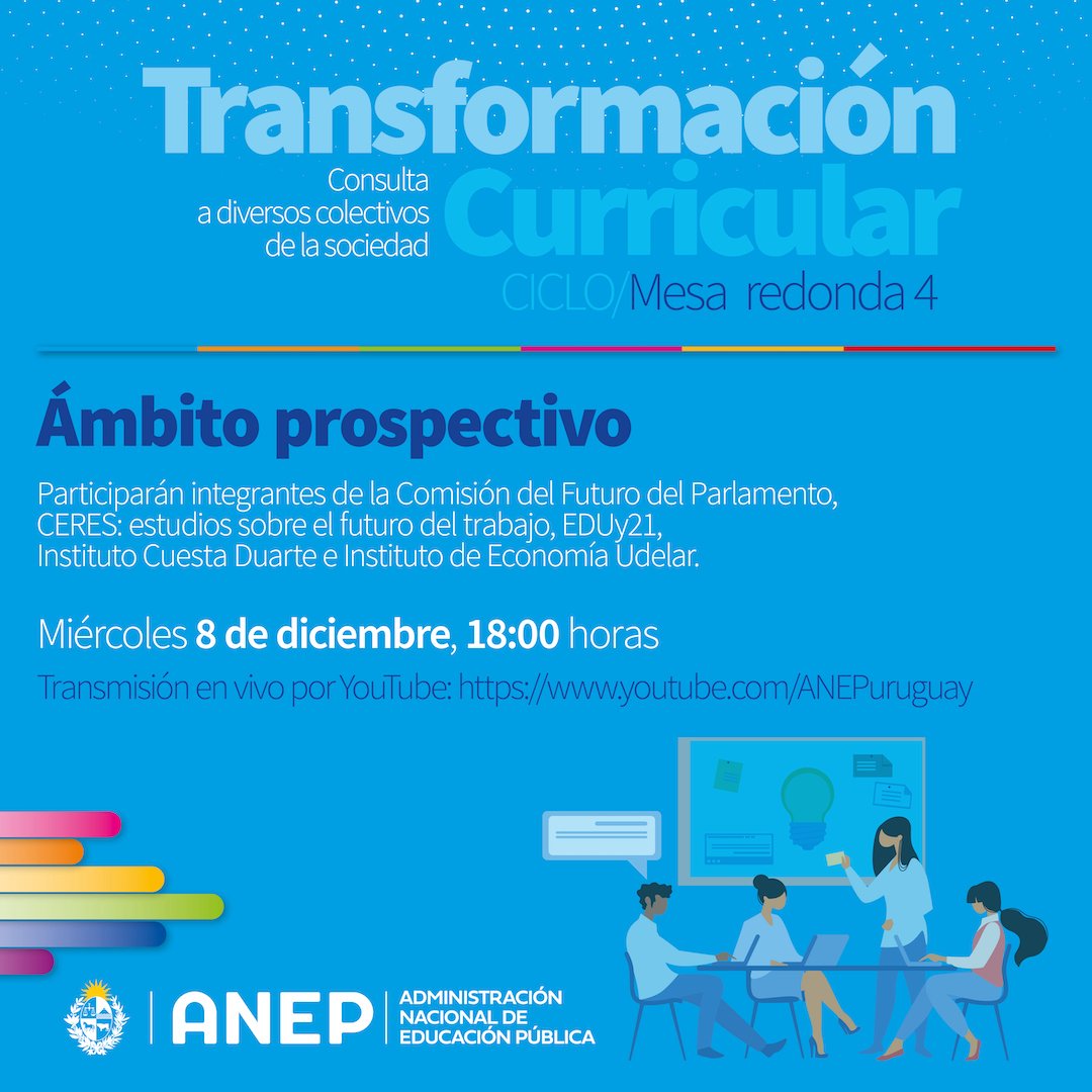 ANEP_Uruguay's tweet image. 🗓 Mañana miércoles 8 de diciembre 
⏲ Hora 18:00
Seguí en vivo la mesa redonda "Ámbito prospectivo" en el marco del proceso de Transformación 
Curricular #TransformaciónEducativaANEP
🖥 youtube.com/c/ANEPUruguay
Participan ⬇️