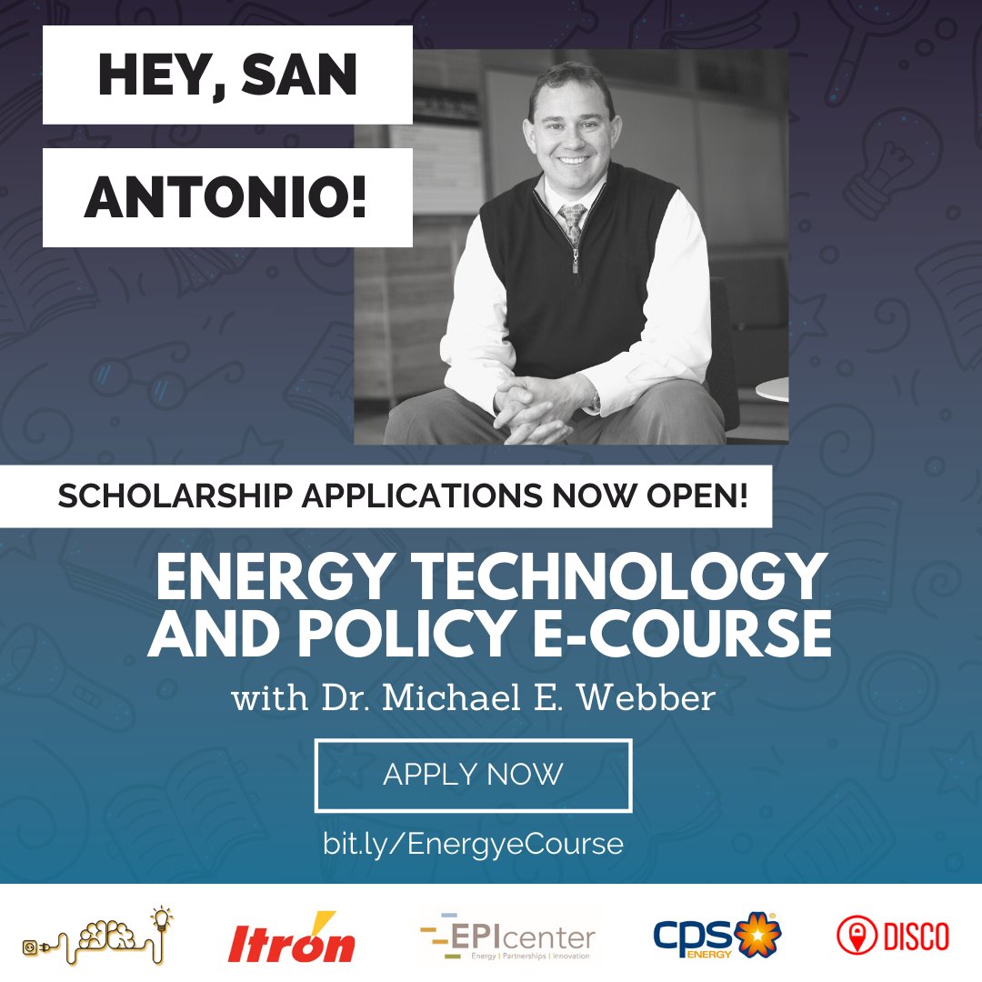 Calling all San Antonians!🚨If you are interested in #cleanenergy apply for a scholarship to Dr. Michael E. Webber’s Energy Technology &amp; Policy course taught virtually by him + his team of researchers from UT Austin. Learn more: bit.ly/EnergyeCourse

#SATX #EnergyScholarship