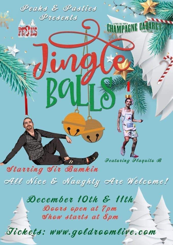 Peaks and Pasties will be ringing in the holiday season at the Gold Room’s Champagne Cabaret show, Jingle Balls! Dec 10th &amp; 11th.  Tickets available at GoldRoomLive.com
#PeaksAndPasties #TheChampagneCabaret #TheGoldRoom #ColoradoSprings #Burlesque #Boylesque #HappyHolidays