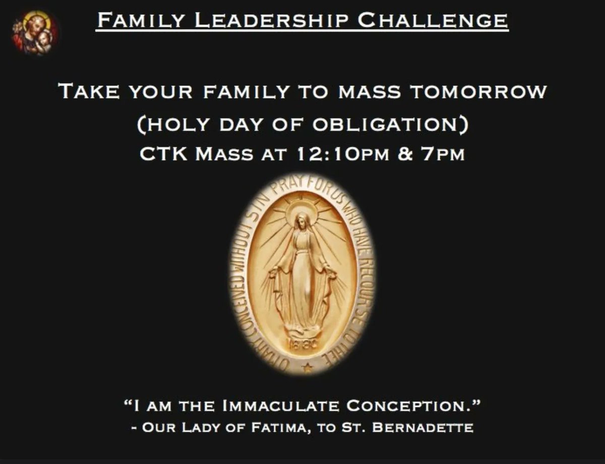 #FamilyLeadershipChallenge

Take your family to Mass for the Immaculate Conception Holy Day.
Tuesday Vigil at 5:30PM. Wednesday 12:10PM and 7PM.

#SSJCTK #3Pillars #FaithFormation #FamilyLeadership #WorksOfMercy #YearOfStJoseph #TMIY #AllThingsNew @CTKTampa