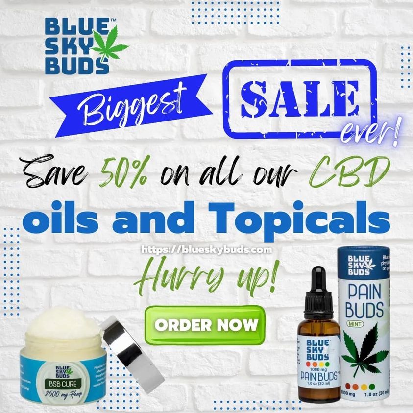 BIGGEST SALE EVER!!! Save 50% on all our CBD oils and Topicals!
Order now! ➡️➡️ blueskybuds.com
#blueskybuds
#cbd
#cbdoil
#cbdgummies
#sale
#cbdlife